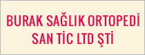 BURAK SAGLIK ORTOPEDI SAN TIC LTD STI